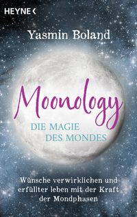 Bild vom Artikel Moonology – Die Magie des Mondes vom Autor Yasmin Boland