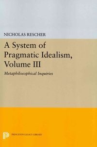 Produktbild: A System of Pragmatic Idealism, Volume III