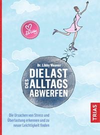 Produktbild: Die Last des Alltags abwerfen