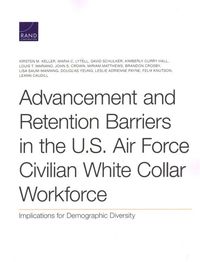 Produktbild: Advancement and Retention Barriers in the U.S. Air Force Civilian White Collar Workforce