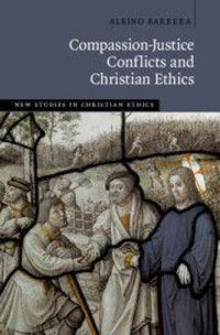 Produktbild: Compassion-Justice Conflicts and Christian Ethics
