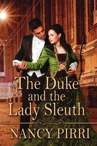 Bild vom Artikel The Duke and the Lady Sleuth vom Autor Nancy Pirri
