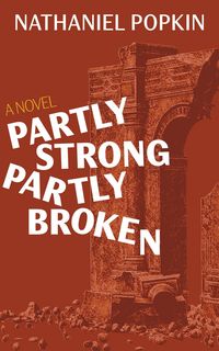 Produktbild: Partly Strong, Partly Broken: A Novel