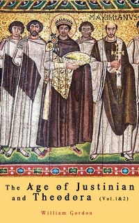 Produktbild: The Age of Justinian and Theodora (Vol.1&2)
