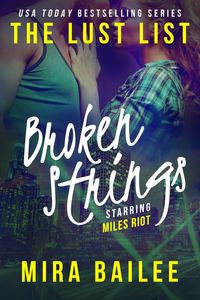Produktbild: Broken Strings (The Lust List: Miles Riot #2)