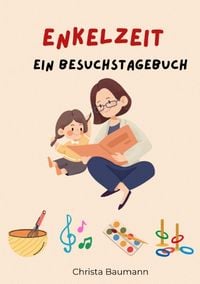 Produktbild: Mit den Enkeln durchs Jahr / Enkelzeit Ein Besuchstagebuch