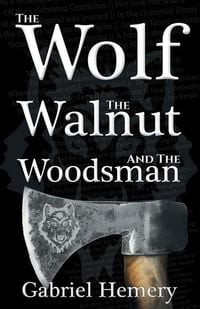 Produktbild: The Wolf, The Walnut and the Woodsman