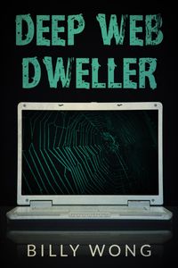 Produktbild: Deep Web Dweller (Hunter Becomes Prey, #2)