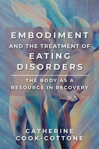 Produktbild: Embodiment and the Treatment of Eating Disorders