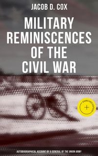 Produktbild: Military Reminiscences of the Civil War: Autobiographical Account by a General of the Union Army