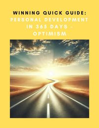 Produktbild: Winning Quick Guide: Personal Development in 365 Days  Optimism