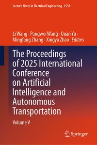 Produktbild: The Proceedings of 2025 International Conference on Artificial Intelligence and Autonomous Transportation