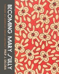Produktbild: Deloria, P: Becoming Mary Sully