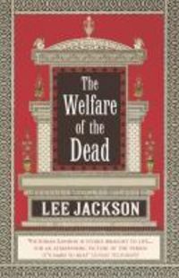 Bild vom Artikel The Welfare Of The Dead vom Autor Lee Jackson