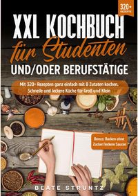 Produktbild: XXL Kochbuch f&uuml;r Studenten und/oder Berufst&auml;tige
