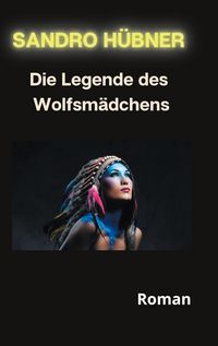 Produktbild: Die Legende des Wolfsm&auml;dchens