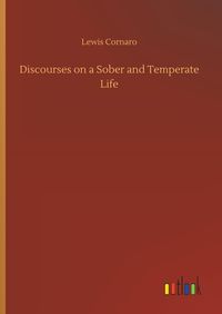 Produktbild: Discourses on a Sober and Temperate Life