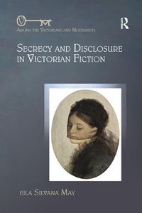 Produktbild: May, L: Secrecy and Disclosure in Victorian Fiction