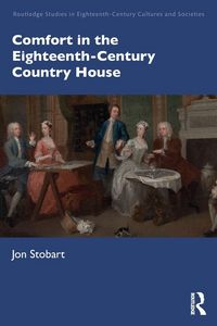 Produktbild: Comfort in the Eighteenth-Century Country House