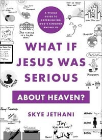 Produktbild: What If Jesus Was Serious about Heaven?