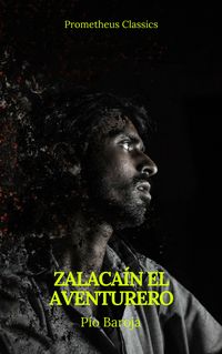 Bild vom Artikel Zalacaín el aventurero (Prometheus Classics) vom Autor Pío Baroja