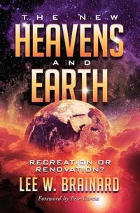 Produktbild: The New Heavens and Earth --- Recreation or Renovation?