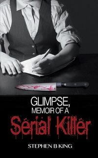 Produktbild: Glimpse, Memoir of a Serial Killer