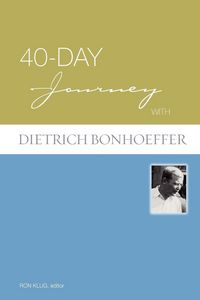 Produktbild: Klug, R: 40-Day Journey with Dietrich Bonhoeffer