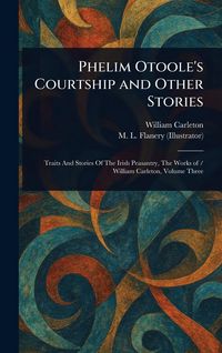 Produktbild: Phelim Otoole's Courtship and Other Stories