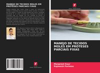 Produktbild: Manejo De Tecidos Moles Em Pr&oacute;teses Parciais Fixas