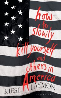 Produktbild: How to Slowly Kill Yourself and Others in America