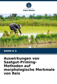 Produktbild: Auswirkungen von Saatgut-Priming-Methoden auf morphologische Merkmale von Reis