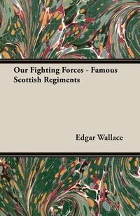 Produktbild: Our Fighting Forces - Famous Scottish Regiments