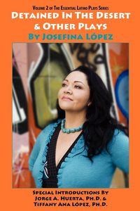 Produktbild: Detained in the Desert & Other Plays by Josefina L&oacute;pez