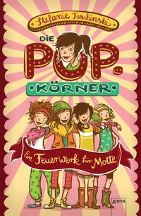Bild vom Artikel Ein Feuerwerk für Motte / Die POPkörner Bd.2 vom Autor Stefanie Taschinski