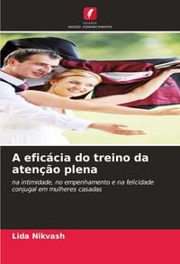 Produktbild: A efic&aacute;cia do treino da aten&ccedil;&atilde;o plena