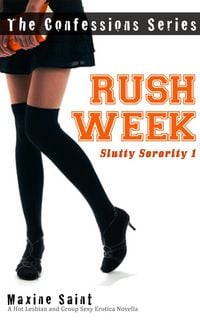 Produktbild: Slutty Sorority 1: Rush Week: A Hot Lesbian and Group Sexy Erotica Novella (Confession Series)