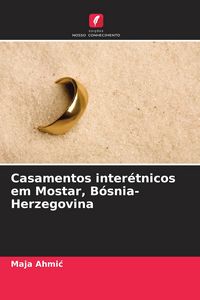 Produktbild: Casamentos inter&eacute;tnicos em Mostar, B&oacute;snia-Herzegovina