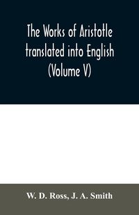 Produktbild: The works of Aristotle translated into English (Volume V)
