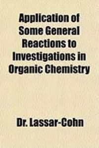 Produktbild: Application of Some General Reactions to Investigations in Organic Chemistry