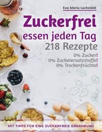 Produktbild: Zuckerfrei essen jeden Tag