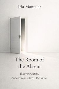 Produktbild: THE ROOM OF THE ABSENT: Everyone enters. Not everyone returns the same.