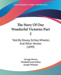Produktbild: The Story Of Our Wonderful Victories Part 2