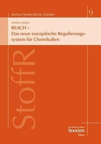 Produktbild: REACH - Das neue europ&auml;ische Regulierungssystem f&uuml;r Chemikalien
