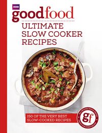 Produktbild: Good Food: Ultimate Slow Cooker Recipes