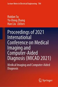 Produktbild: Proceedings of 2021 International Conference on Medical Imaging and Computer-Aided Diagnosis (MICAD 2021)