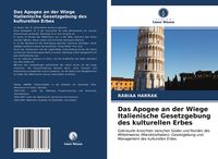 Produktbild: Das Apogee an der Wiege Italienische Gesetzgebung des kulturellen Erbes