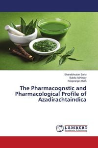 Produktbild: The Pharmacognstic and Pharmacological Profile of Azadirachtaindica