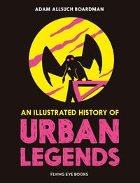 Produktbild: An Illustrated History of Urban Legends