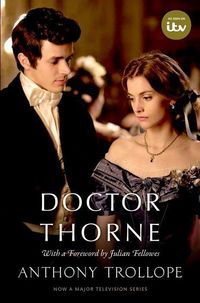 Bild vom Artikel Doctor Thorne TV Tie-In with a foreword by Julian Fellowes vom Autor Anthony Trollope
